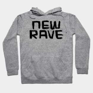New Raver, New Rave Music, New Rave Hoodie